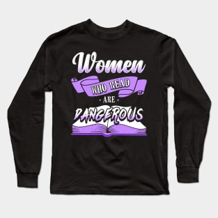 Reading is Dangerous! Long Sleeve T-Shirt